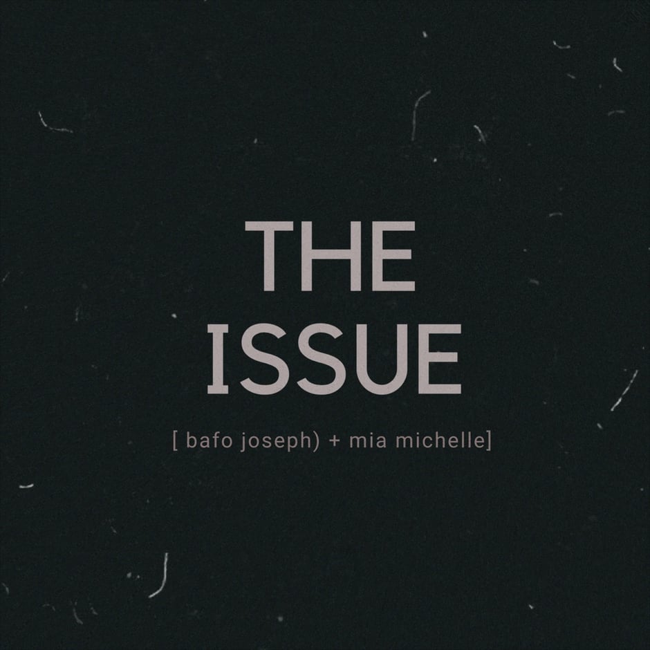 The Issue (feat. Mia Michelle)