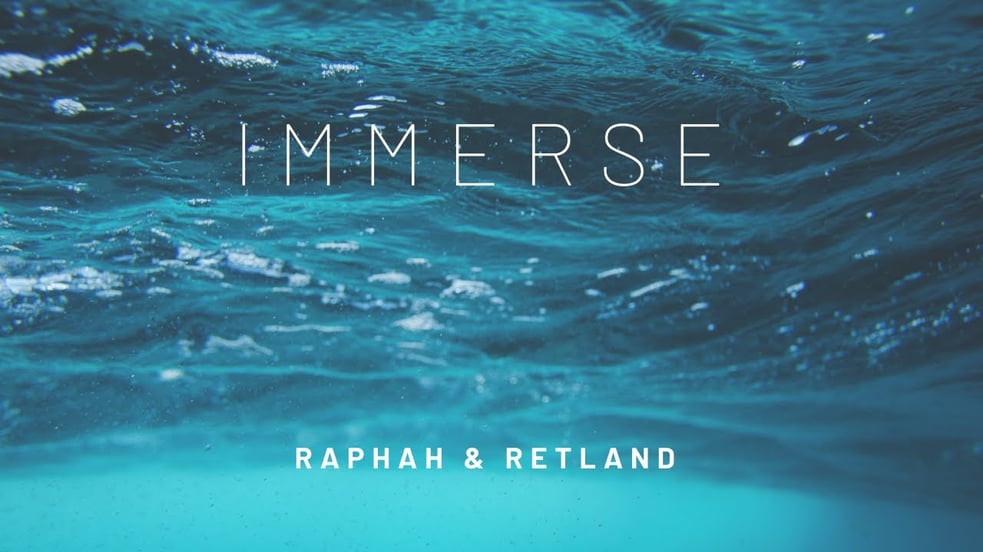 Immerse -  Raphah & Retland// Ambient Music