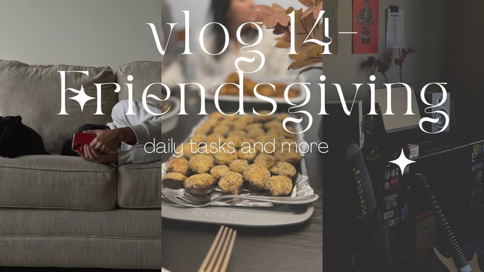 VLOG 14 - Friendsgiving and more!