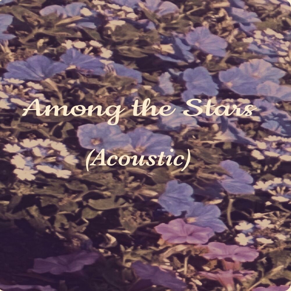Among the Stars (Acoustic)