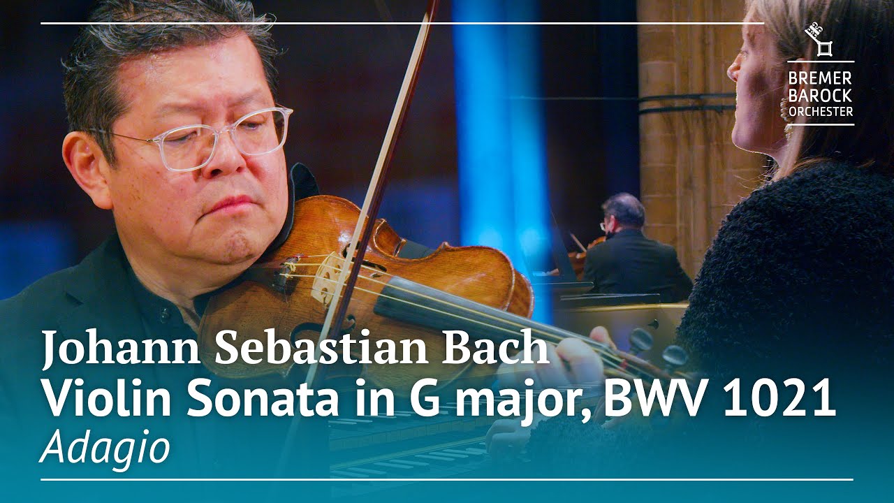 Johann Sebastian Bach: Violin Sonata in G major, BWV 1021, Adagio