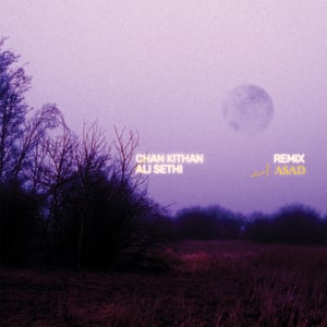 Chan Kithan (Asad's Remix)