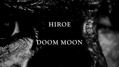 HIROE - Doom Moon (Official Video)