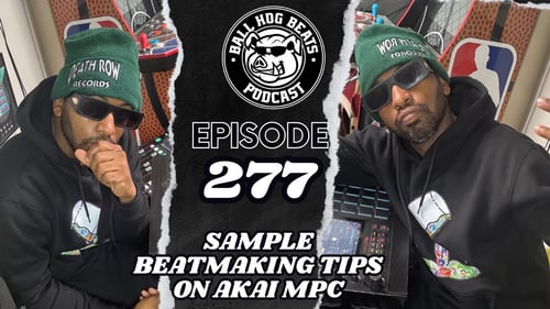 Ball Hog Beats Podcast Episode 277 | (Akai MPC LIVE II Sample Beat Making)