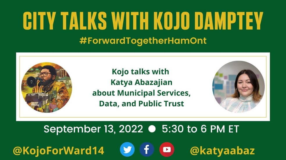 A conversation with Katya Abazajian @katyaabaz - 311, Public Data, & Trust. #CityTalksHamOnt #HamOnt