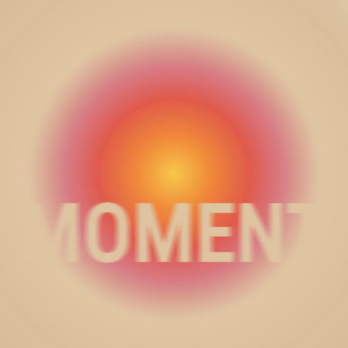 MOMENT