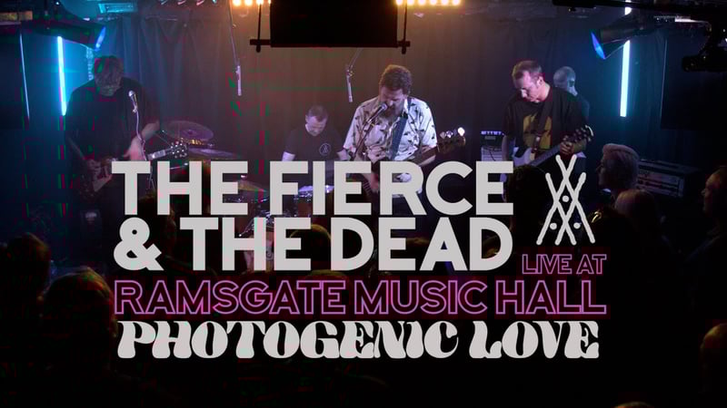 The Fierce & The Dead - Photogenic Love (Live At Ramsgate Music Hall)