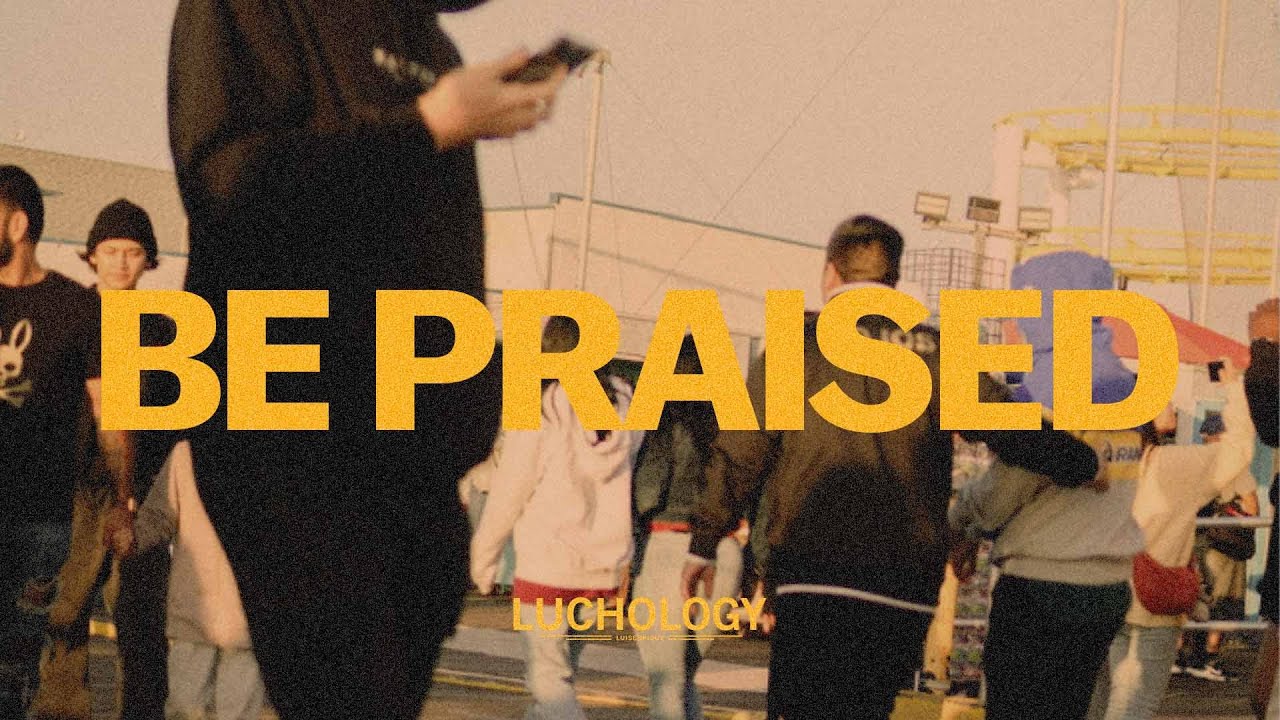 Be Praised by Maverick City Music | Live From Infusion Church | LuisEnrique (Luchology)
