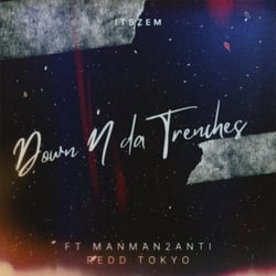 Down n DA Trenches (feat. manman2anti & redd tokyo)