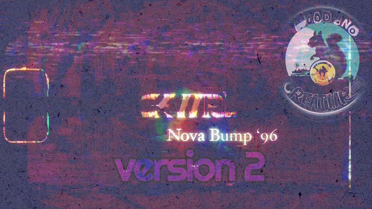 Skwirl - Nova Bump '96 (Video Flip - Version 2)