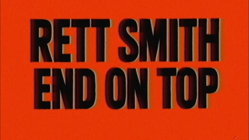 Rett Smith - End On Top (Official Video)