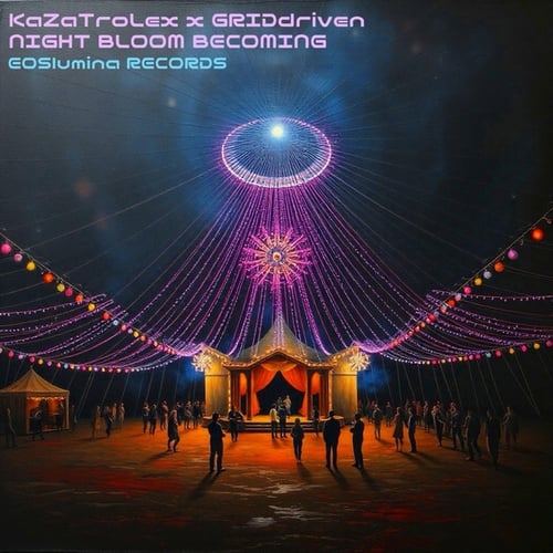 NIGHT BLOOM BECOMING (KaZaTroLex Sessions)