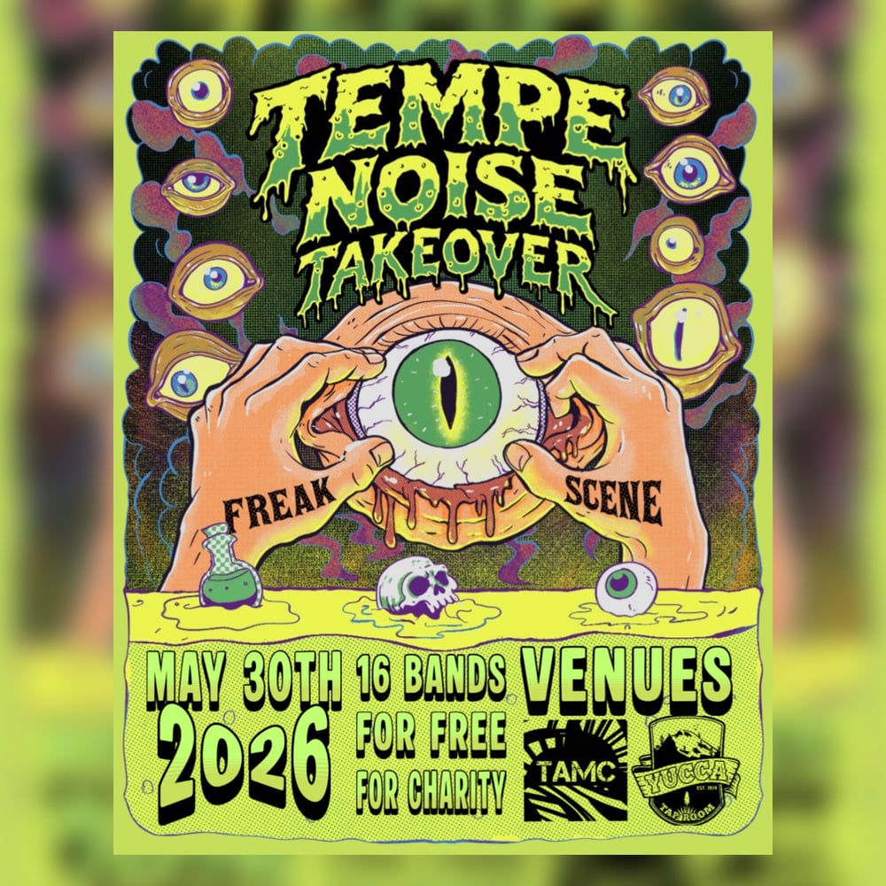 FESTIVAL: Tempe Noise Takeover Presents: FREAK SCENE