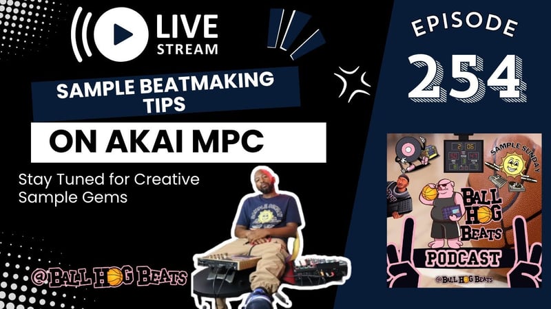 [LIVE] Ball Hog Beats Podcast Episode 254 | (Akai MPC LIVE II Sample Beat Making)