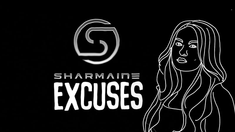 'Excuses' - Sharmaine - Lyric Video