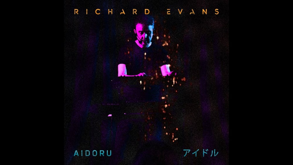 Aidoru (Richard Evans)