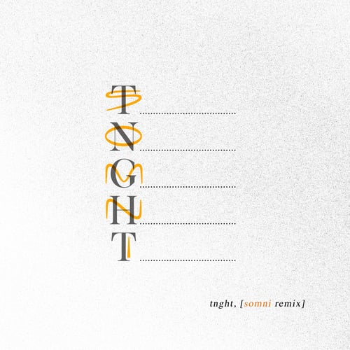 tnght [Somni remix]