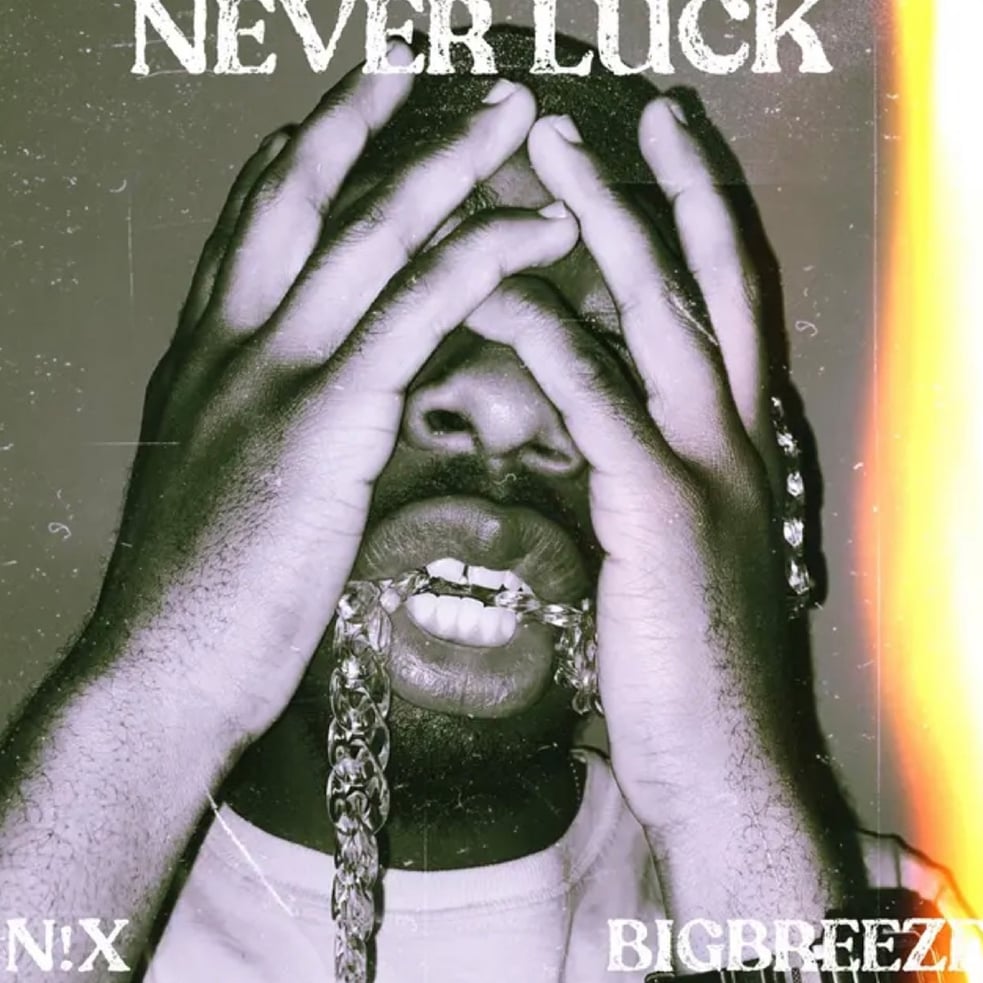 Never Luck (feat. BigBreeze)