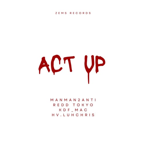 Act Up (feat. manman2anti, kdf_mac, Hv.luhchris & redd tokyo)