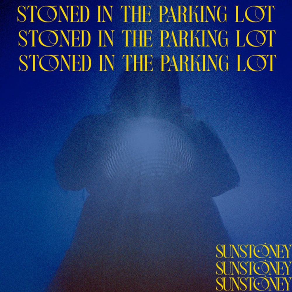 Stoned In The Parking Lot