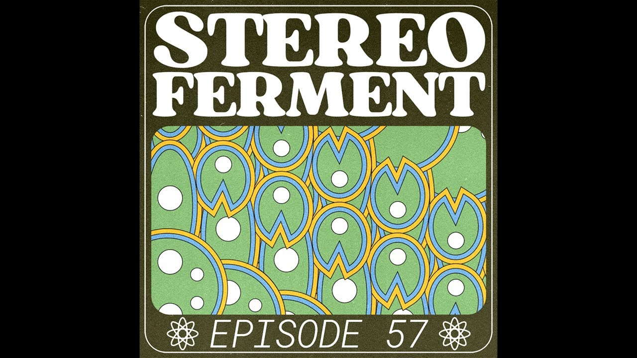 SF #57: Global Fermented Disco!