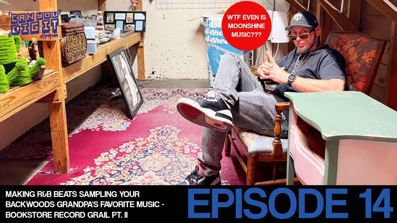 MAKING BANGERS SAMPLING SOME APPALACHIAN TRAIL MUSIC - CAN YOU DIG IT EP. 14