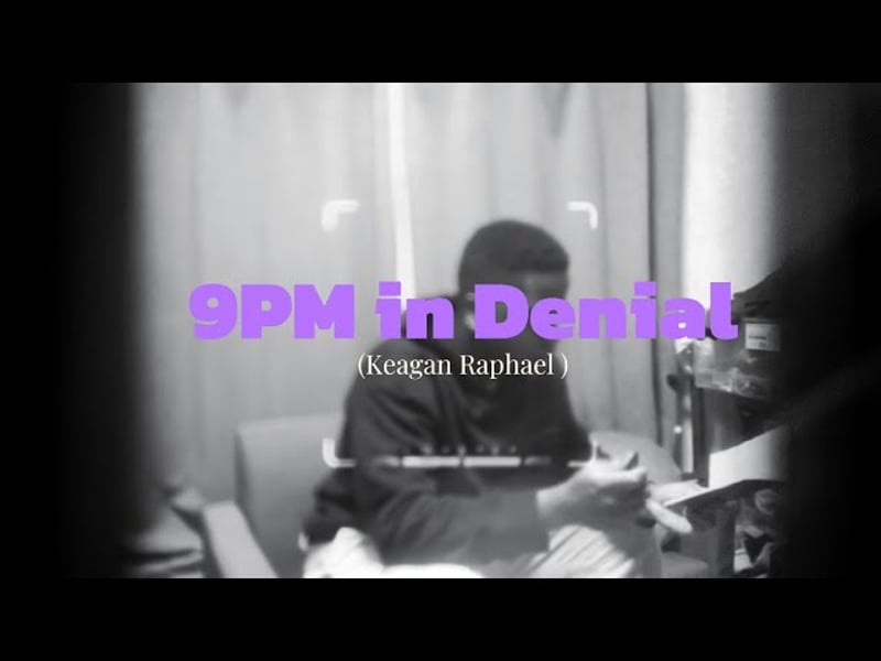 9PM in Denial  - Daily Reflections by Keagan Raphael