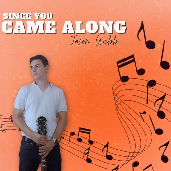 Since You Came Along