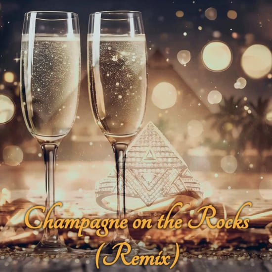 Champagne on the Rocks (Remix)