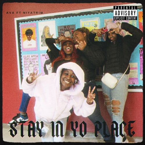 STAY IN YO PLACE (feat. Alicia.V.A & NiyaTrim)