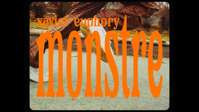 xavier euphory - monstre