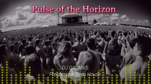 Pulse of the Horizon 🌅 | Progressive Deep House 2025 | DJ Galanis