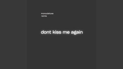 Dont Kiss Me Again (Glam Version)