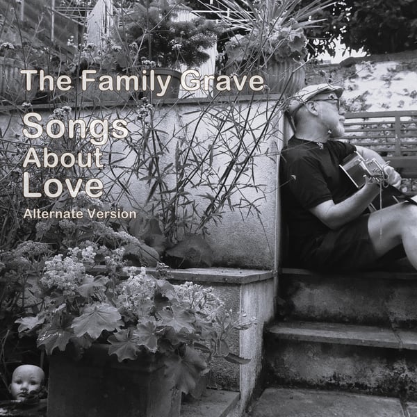 The Family Grave Songs About Love (Alternate) image