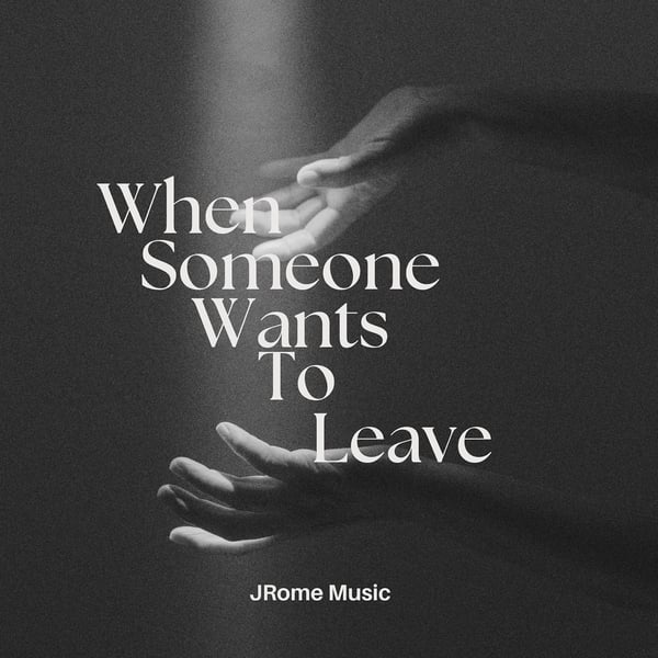 When Someone Wants to Leave image