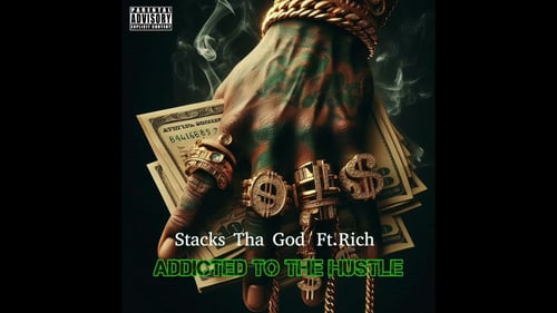 Stacks Tha God – “Addicted To The Hustle” ft. Rich (Official Audio)