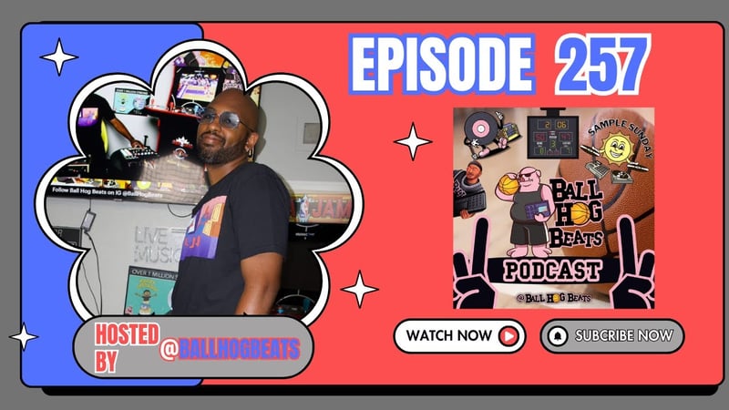 Ball Hog Beats Podcast Episode 257 | SAMPLE SUNDAY (Akai MPC LIVE II Sample Beat Making)