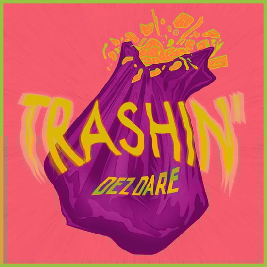 Trashin'