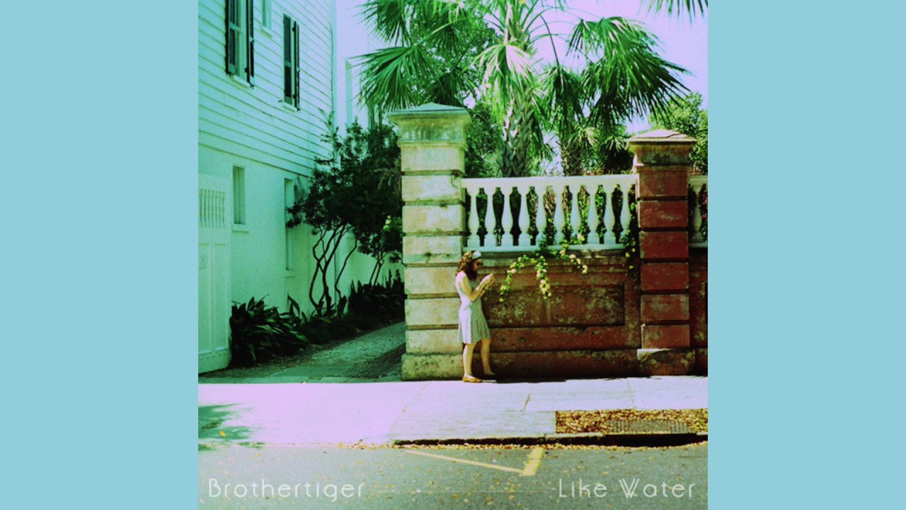Brothertiger - Like Water