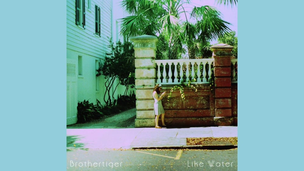 Brothertiger - Like Water