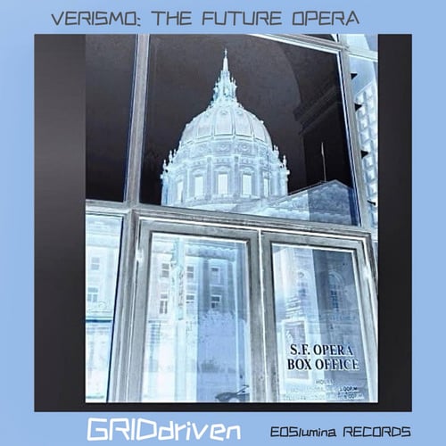 VERISMO THE FUTURE OPERA