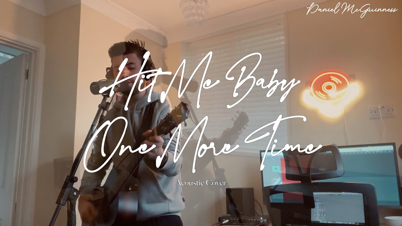 Britney Spears - Hit Me Baby One More Time (Acoustic Cover)