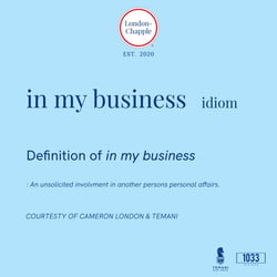 In My Business