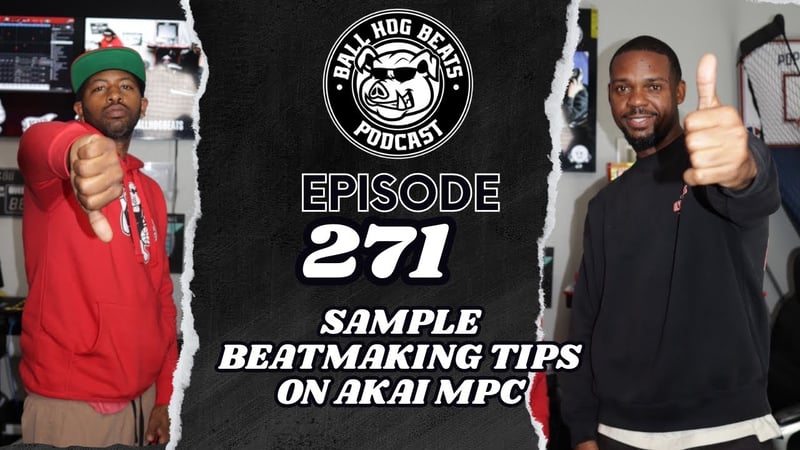 Ball Hog Beats Podcast Episode 271 | Akai MPC LIVE II Sample Beat Making)