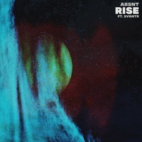 Rise (feat. Svgntr)