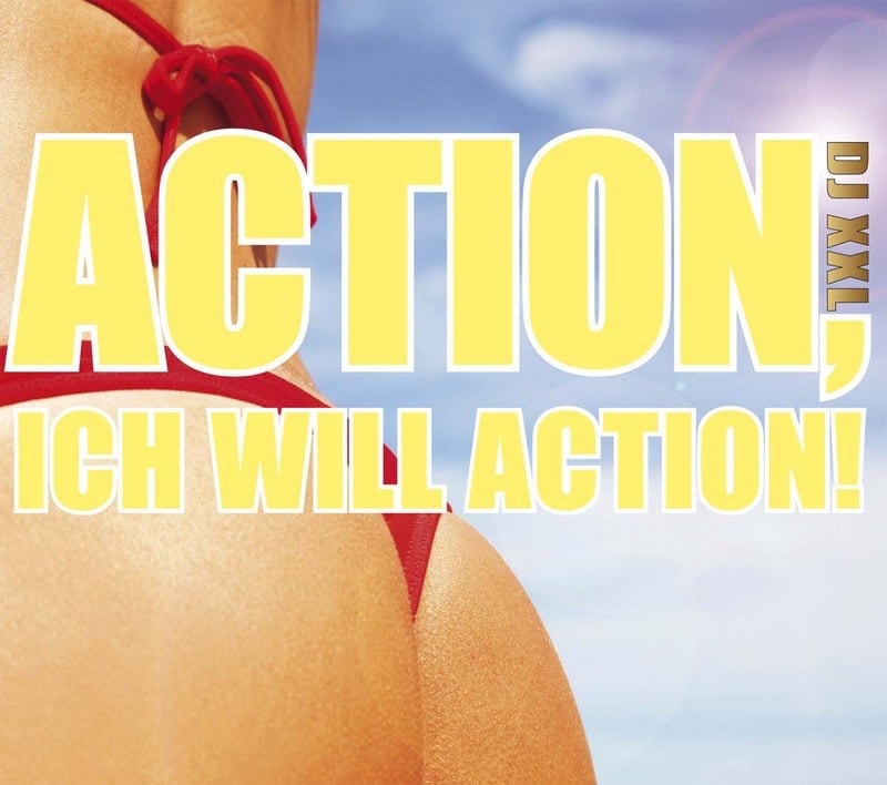 Action, Ich Will Action