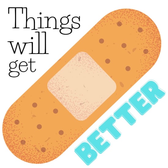 Things Will Get Better