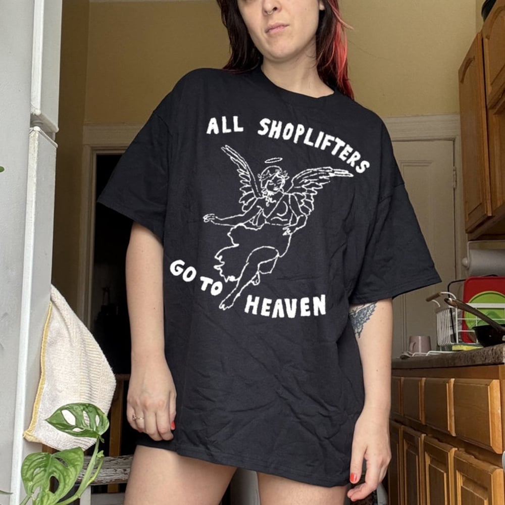 ALL SHOPLIFTERS GO TO HEAVEN