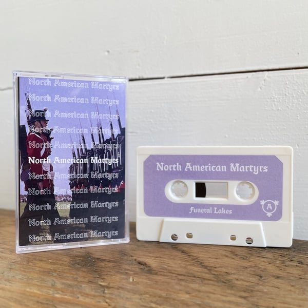 North American Martyrs - Limited Edition Cassette image