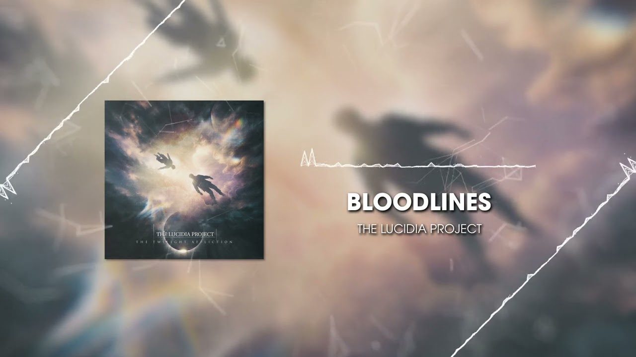 The Lucidia Project-Bloodlines (Official Visualizer)